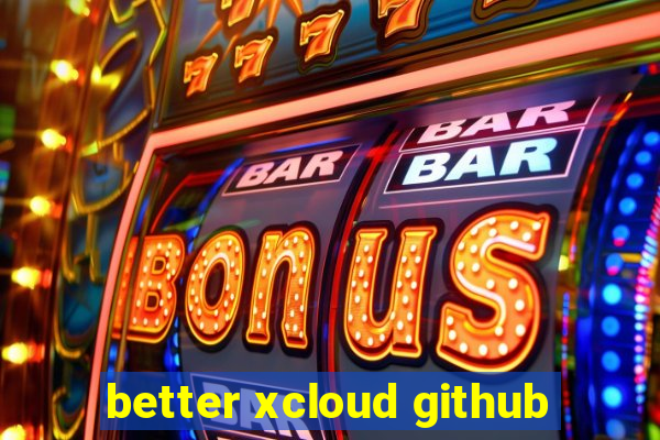 better xcloud github